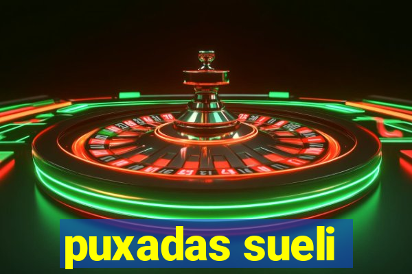 puxadas sueli